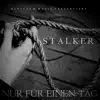 Stalker - Nur für einen Tag - Single